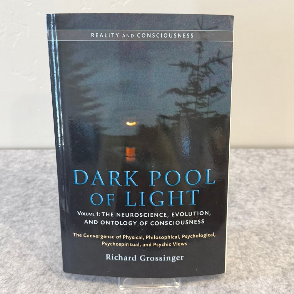 Dark Pool of Light, Volume One: The Neuroscience, Evolution.. - Paperback - Good